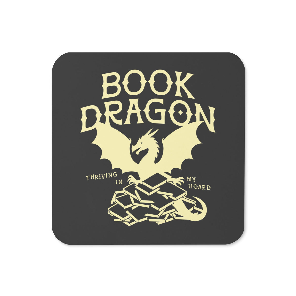 Book Dragon Thriving In My Hoard Coaster