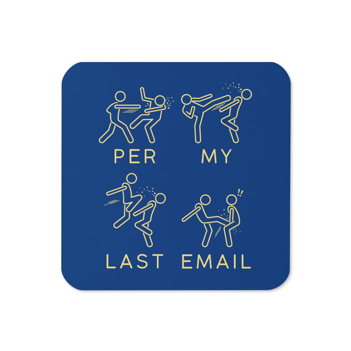 Per My Last Email Coaster