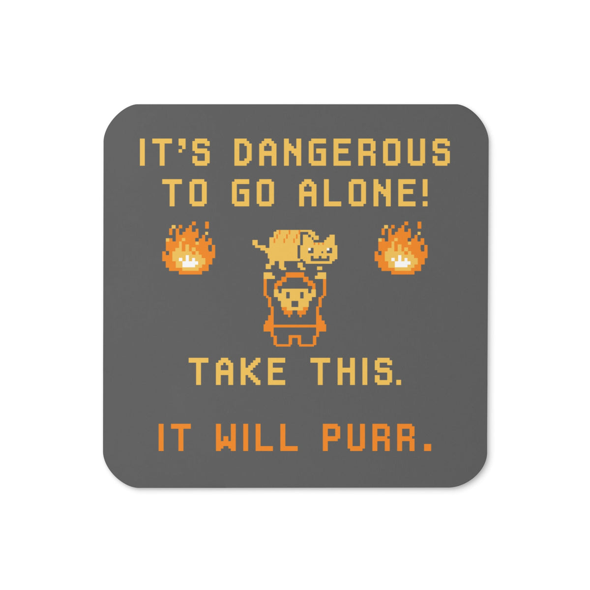 It's Dangerous To Go Alone Coaster