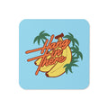 Hang In There Coaster