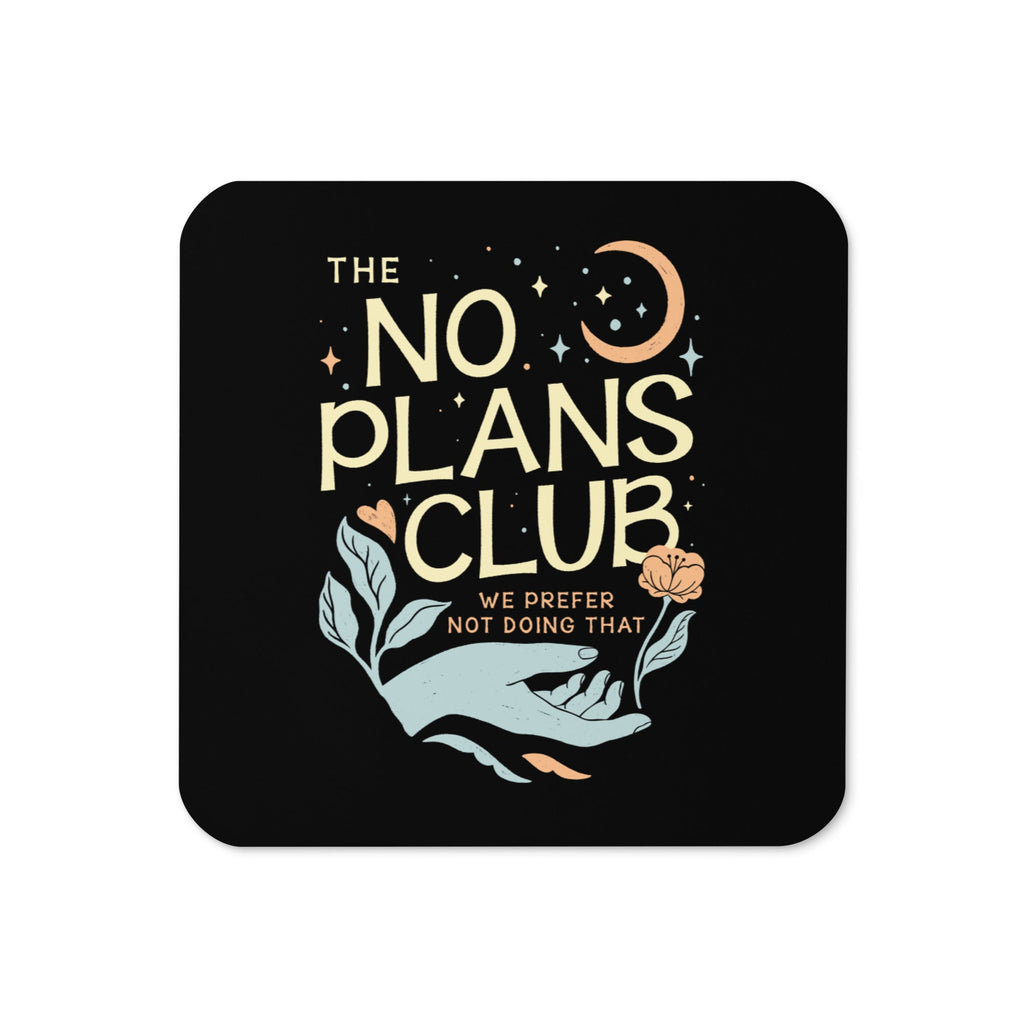 No Plans Club Coaster