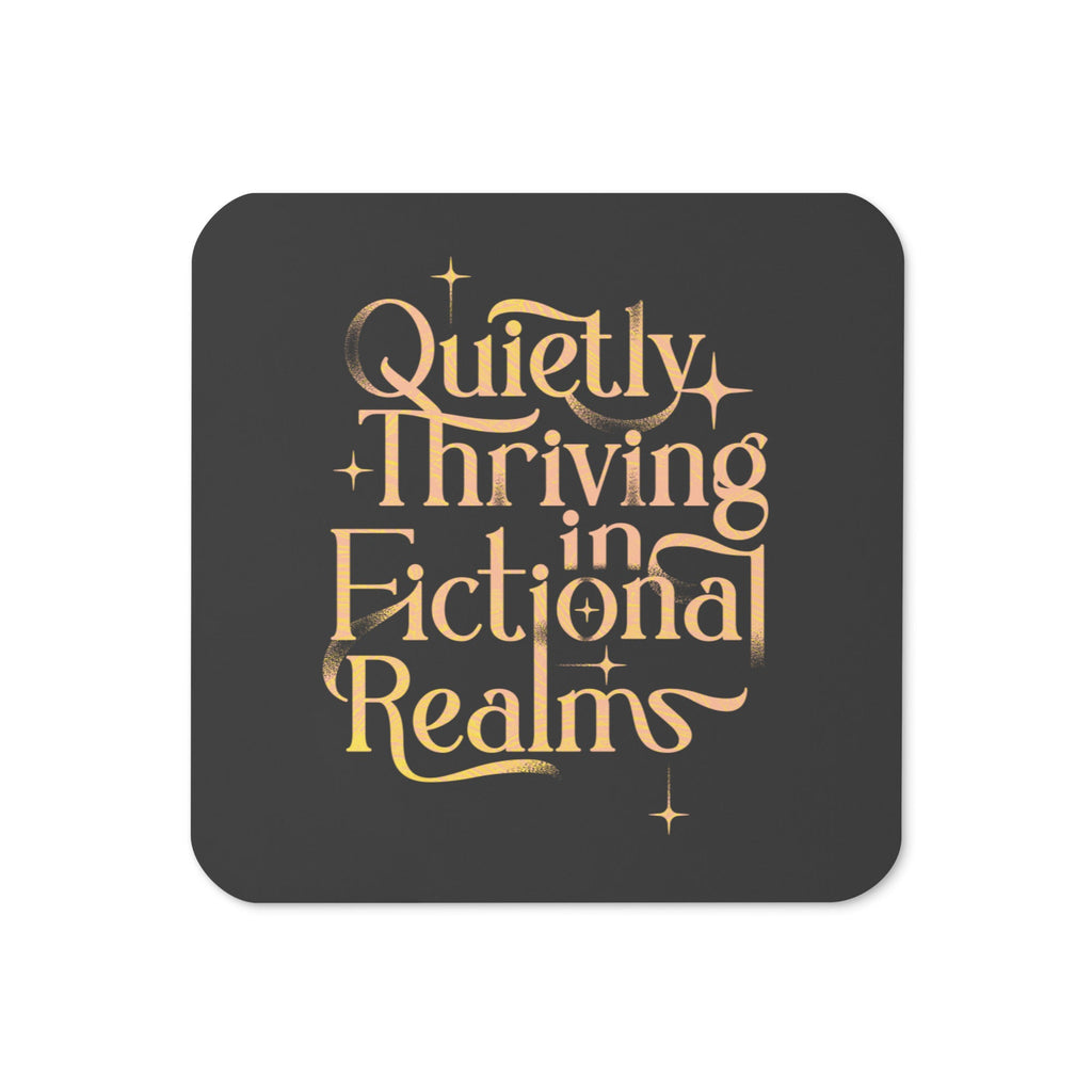 Quietly Thriving In Fictional Realms Coaster