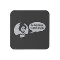 Be Excellent to Each Other Coaster