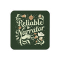 Reliable Narrator Coaster