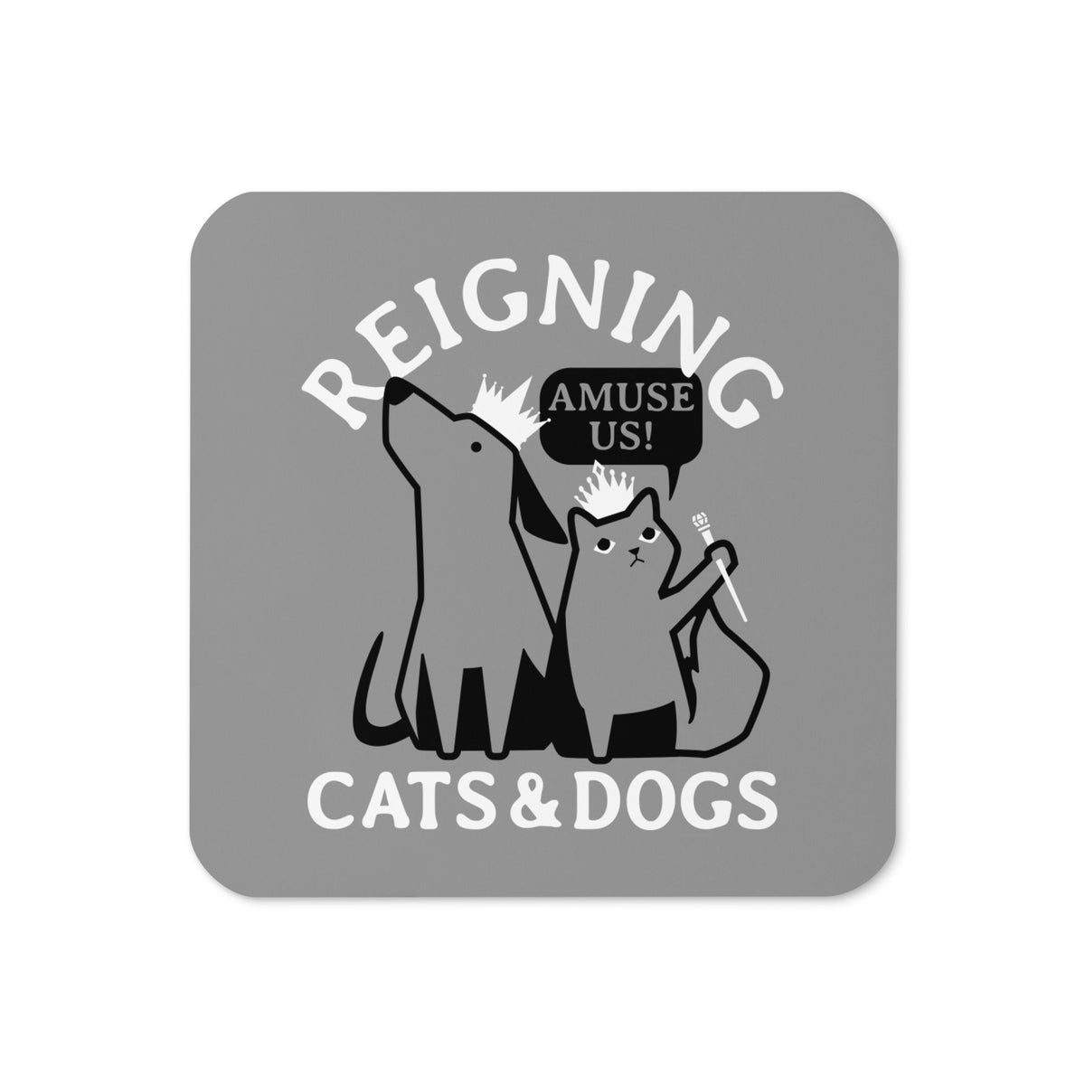 Reigning Cats And Dogs Coaster