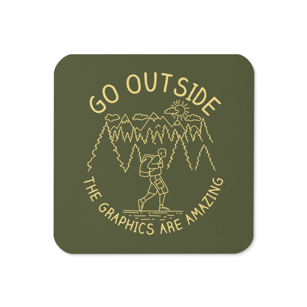 Go Outside The Graphics Are Amazing Coaster