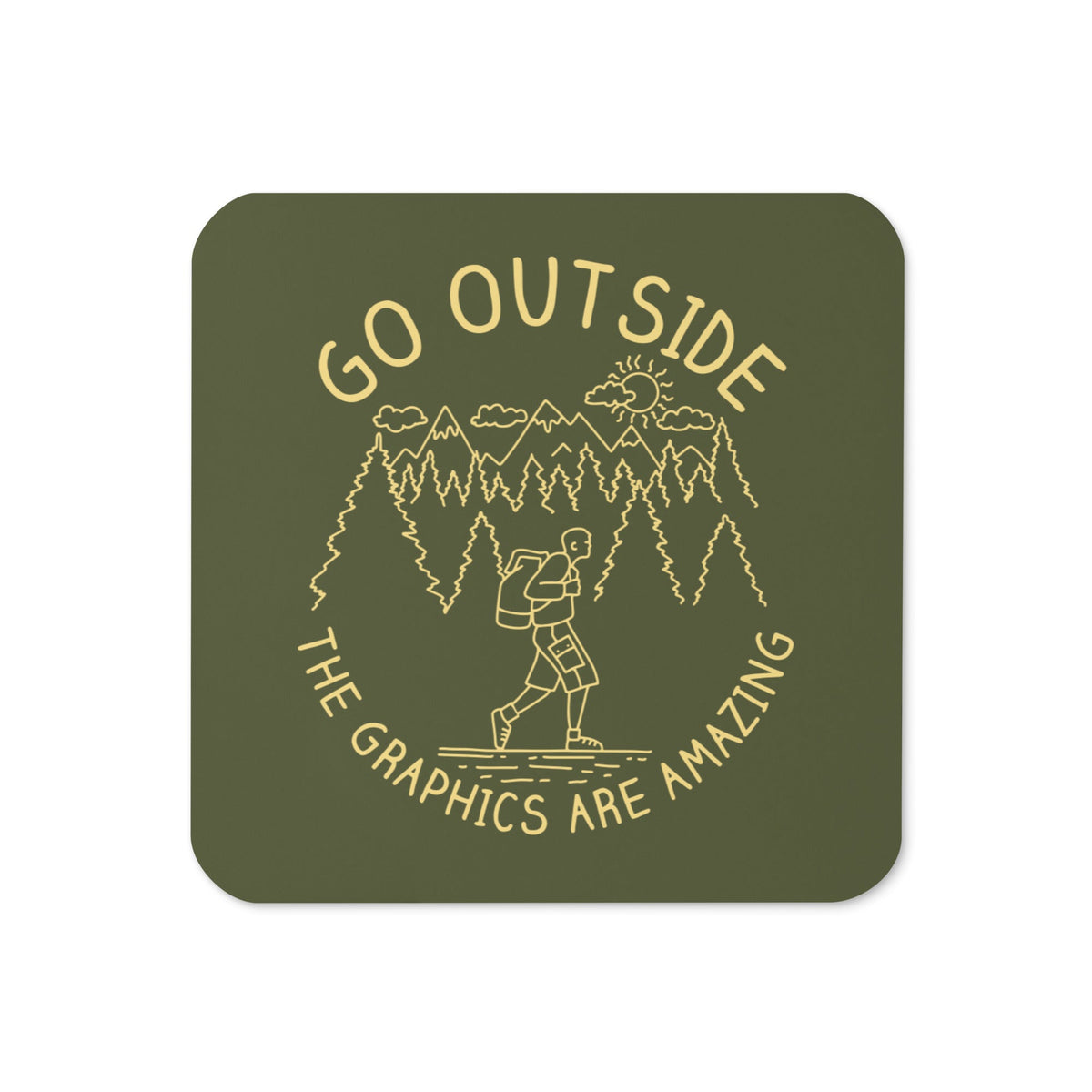 Go Outside The Graphics Are Amazing Coaster