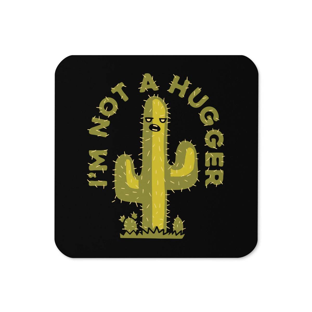 I'm Not A Hugger Coaster