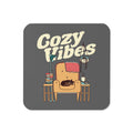 Cozy Vibes Coaster