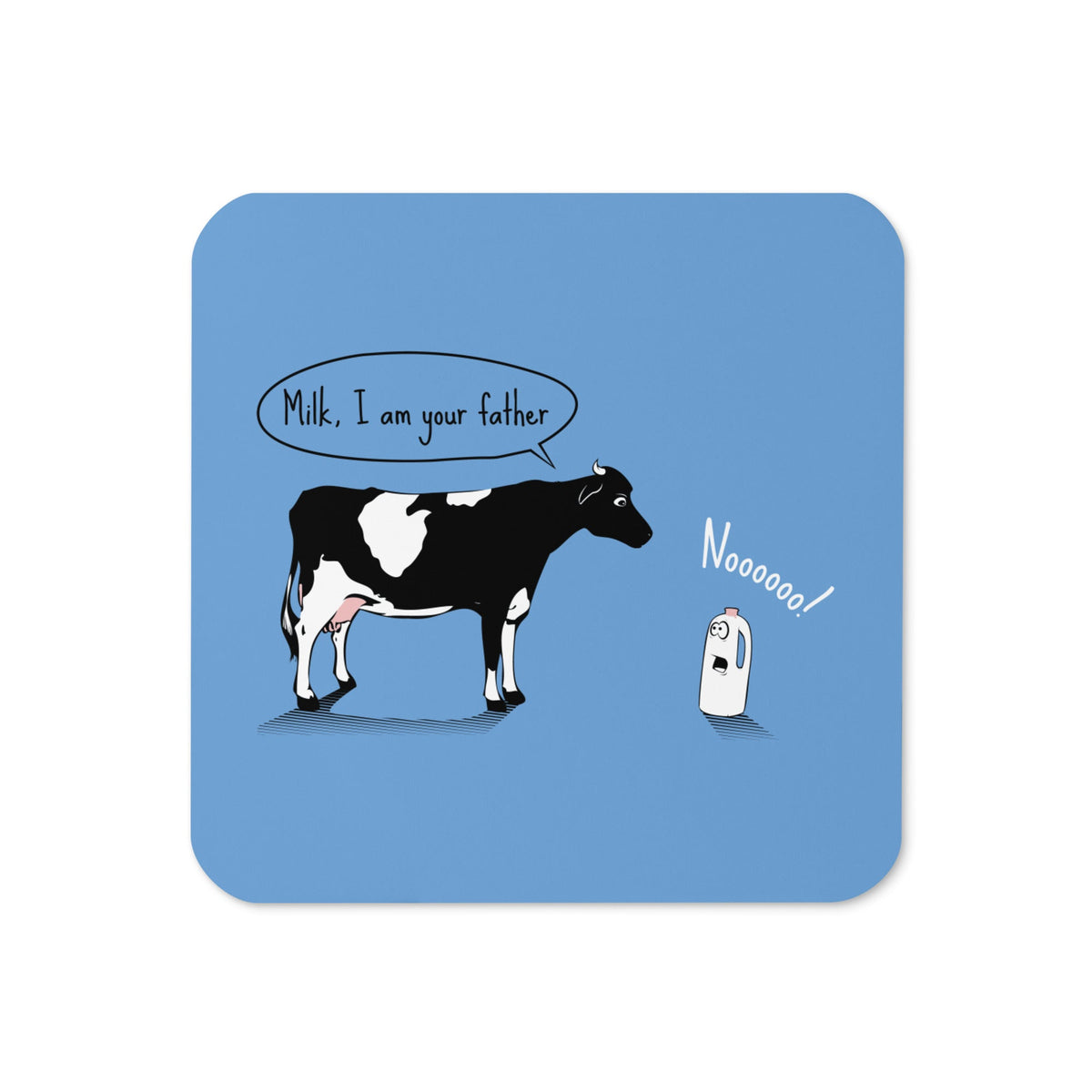 Milk, I am your father Coaster