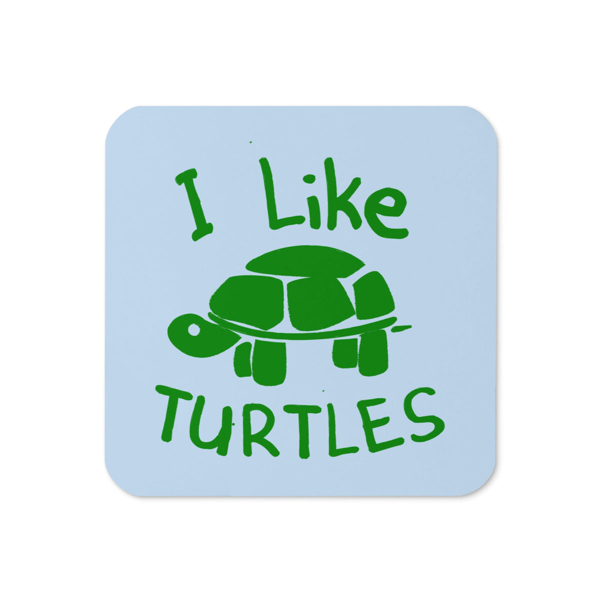 I Like Turtles Coaster