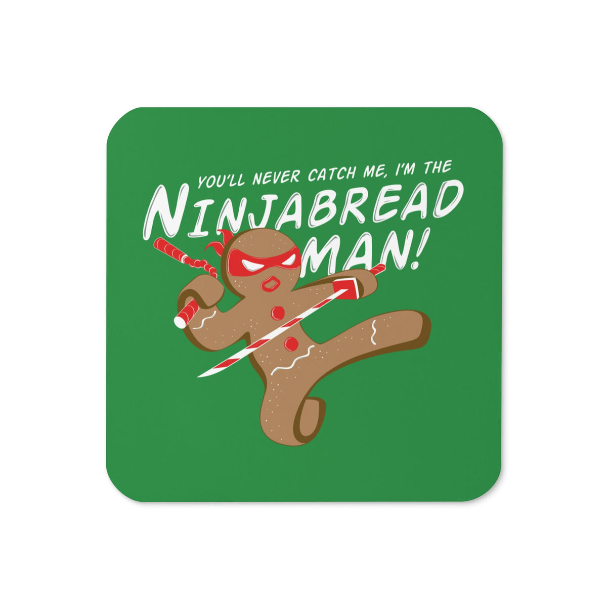 I'm The Ninjabread Man! Coaster