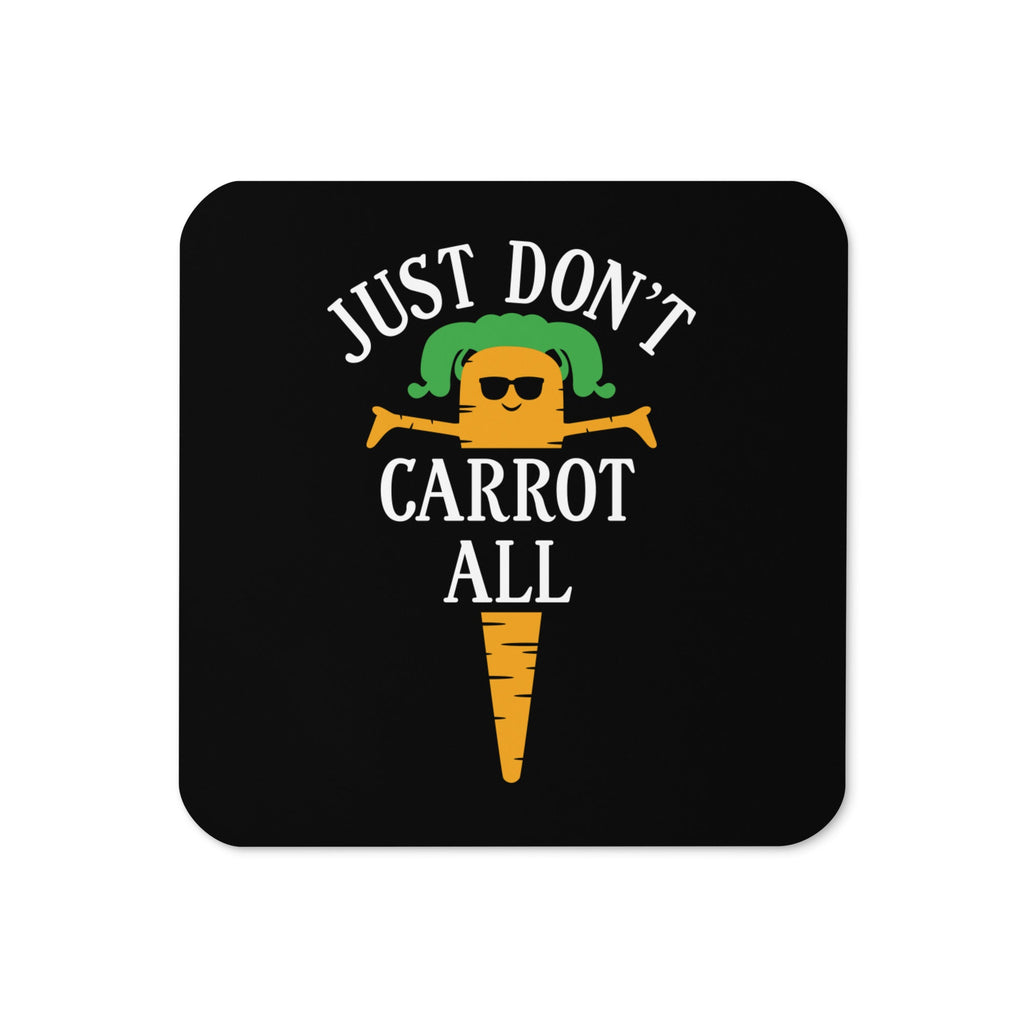 Just Don't Carrot All Coaster