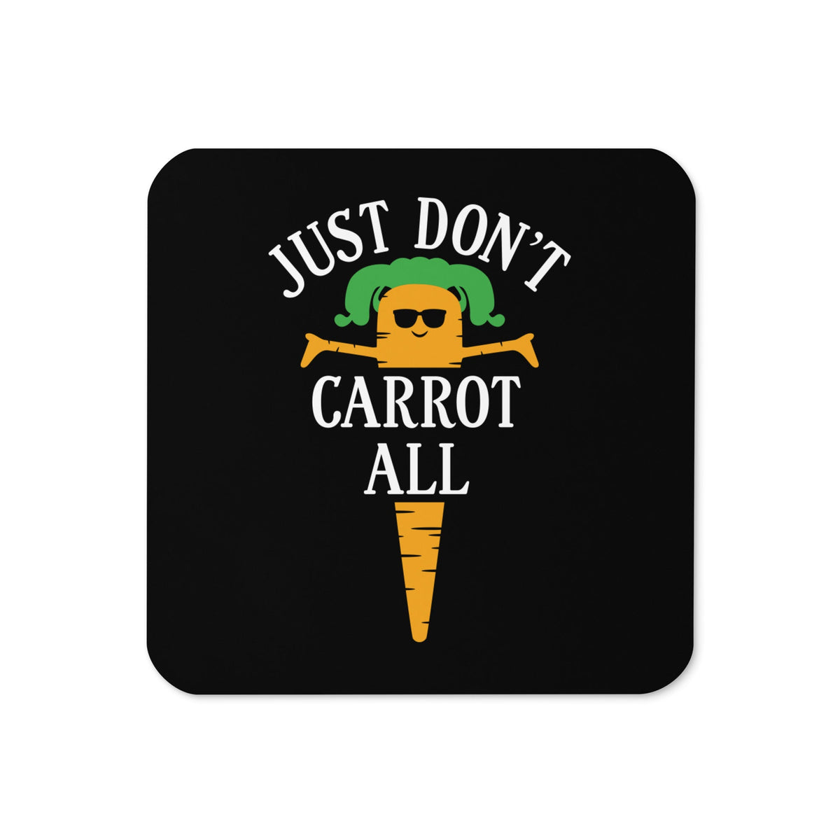 Just Don't Carrot All Coaster