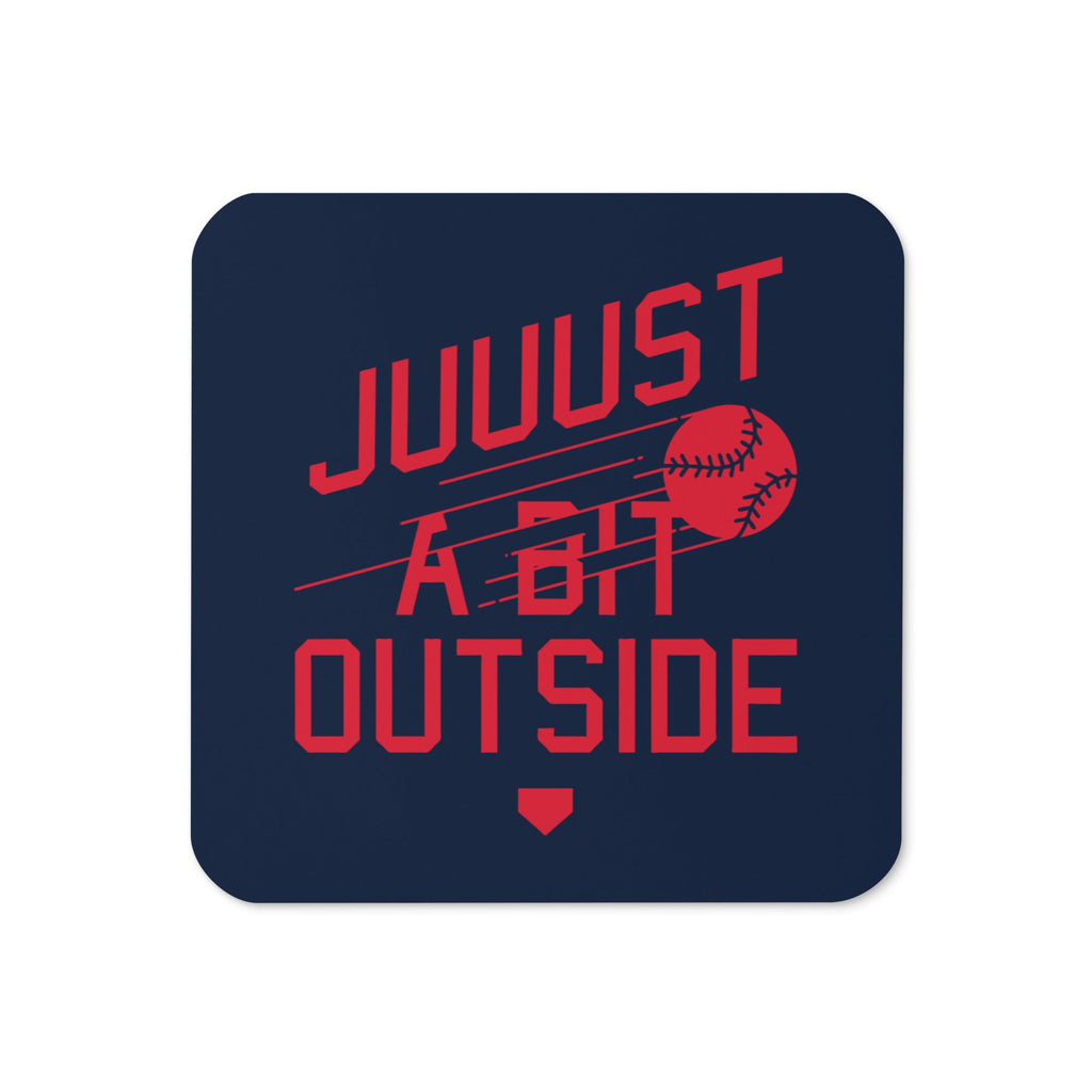 Just A Bit Outside Coaster