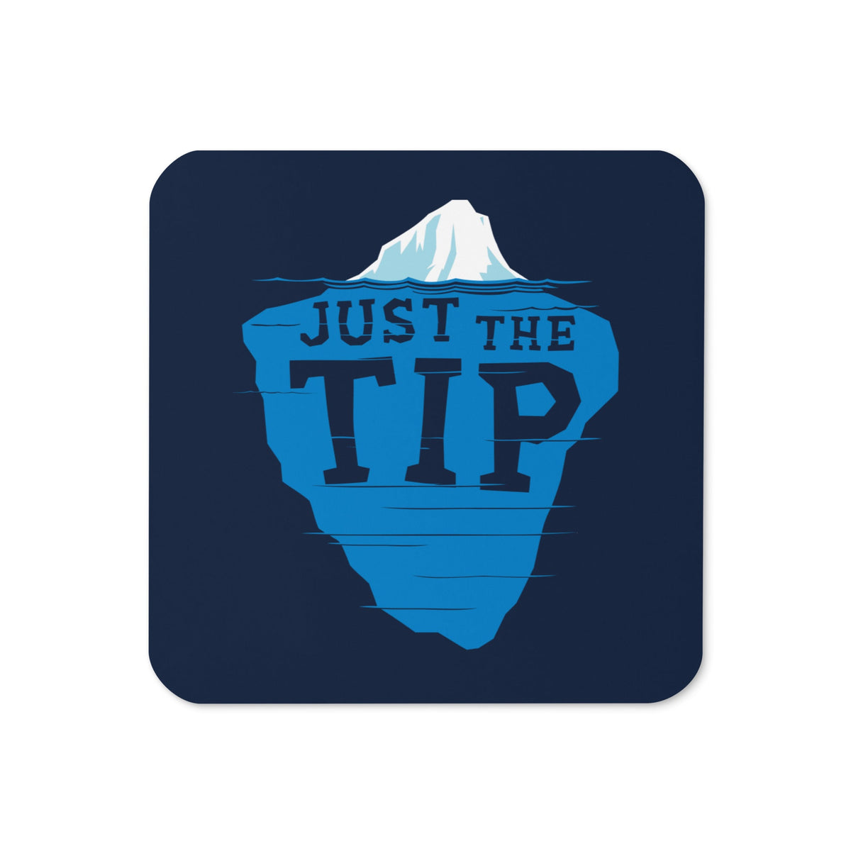 Just The Tip Coaster