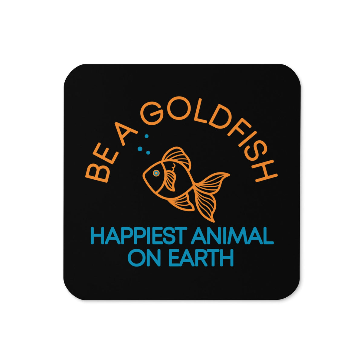 Be A Goldfish Coaster