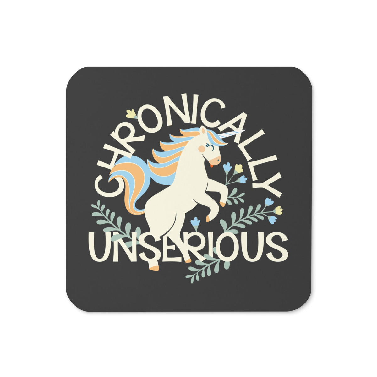 Chronically Unserious Coaster