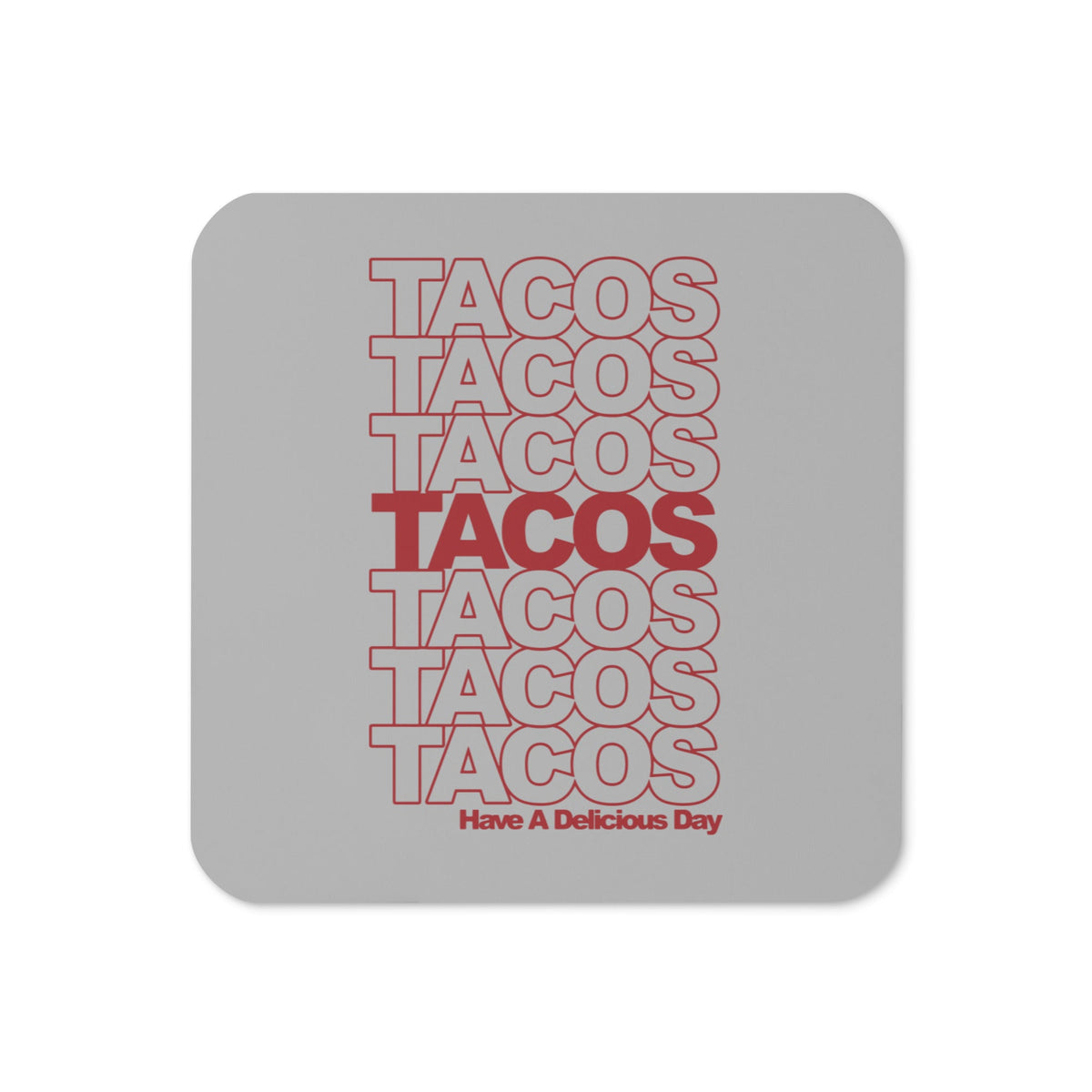 Tacos Tacos Tacos Coaster