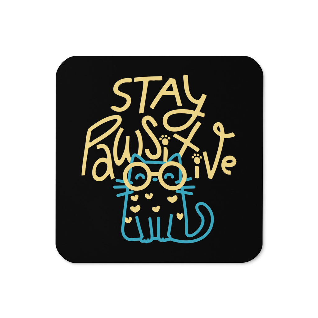 Stay Pawsitive Coaster