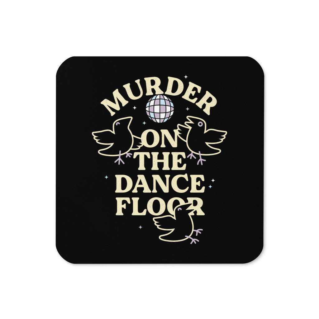 Murder On The Dance Floor Coaster