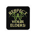 Respect Your Elders Coaster