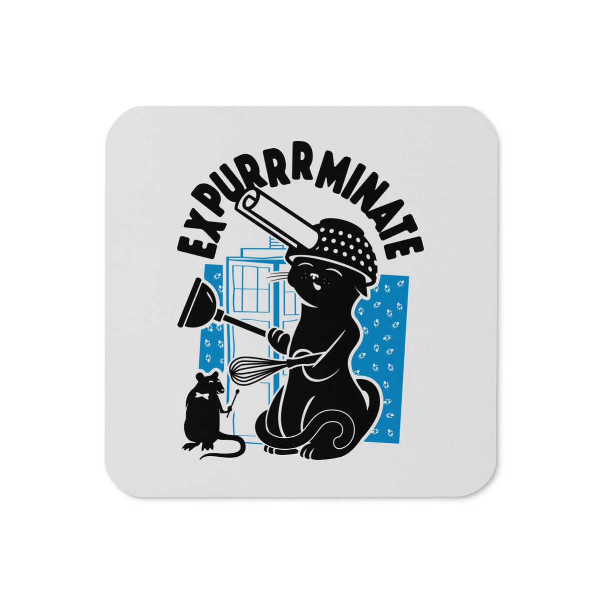 Expurrrminate Coaster