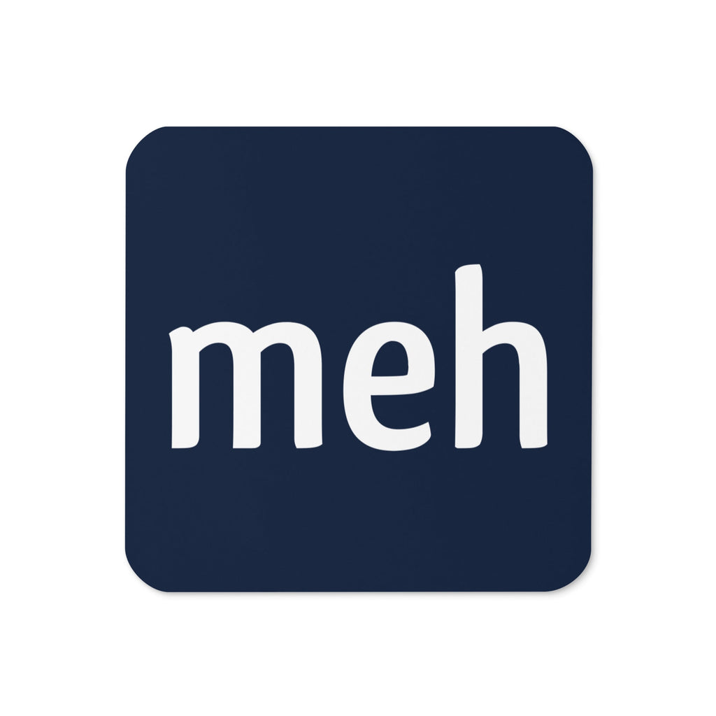 Meh Shirt Coaster