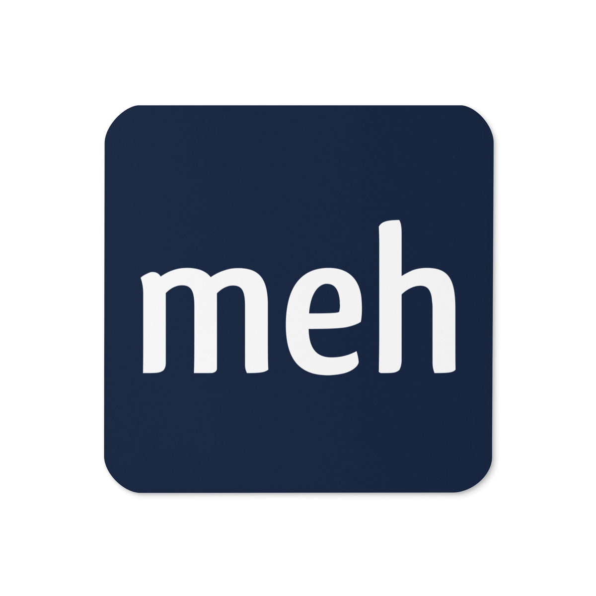 Meh Shirt Coaster