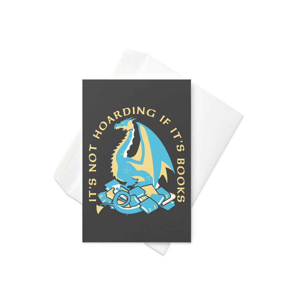 It's Not Hoarding If It's Books Greeting Card
