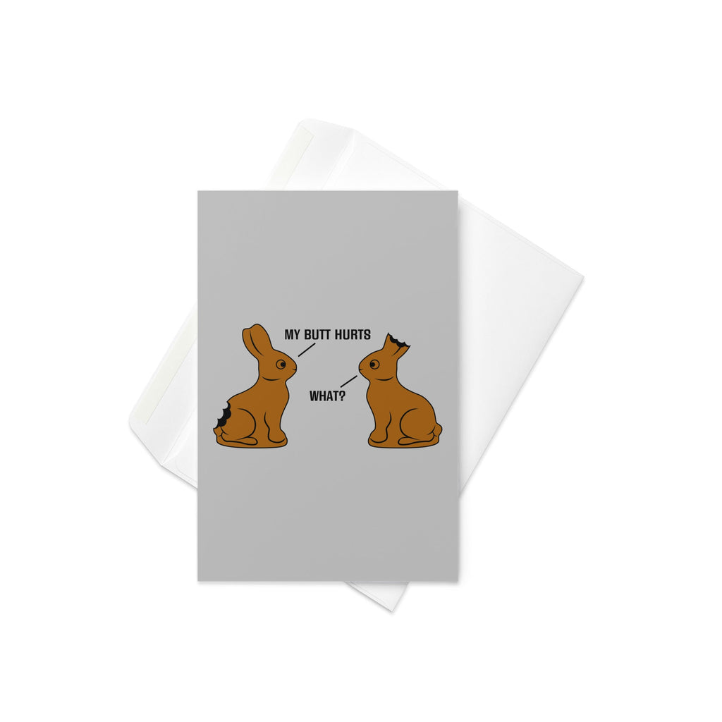 My Butt Hurts Greeting Card