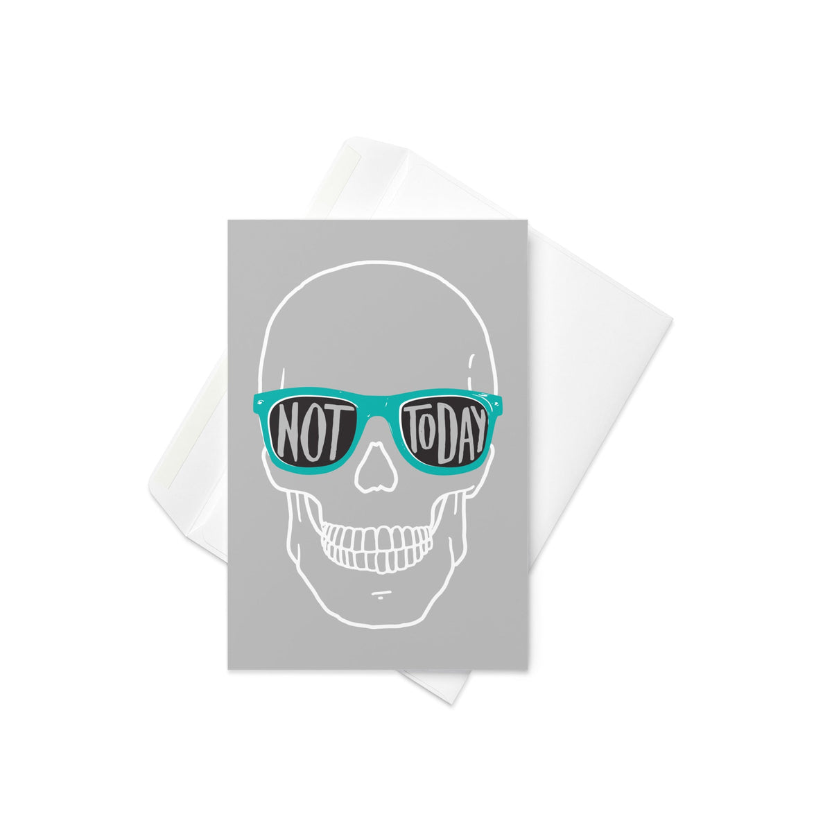 Not Today Greeting Card