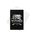 Como Estas Witches Greeting Card