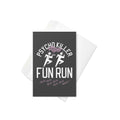 Psycho Killer Fun Run Greeting Card