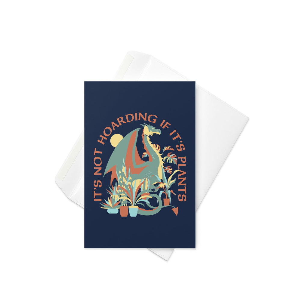 It's Not Hoarding If It's Plants Greeting Card