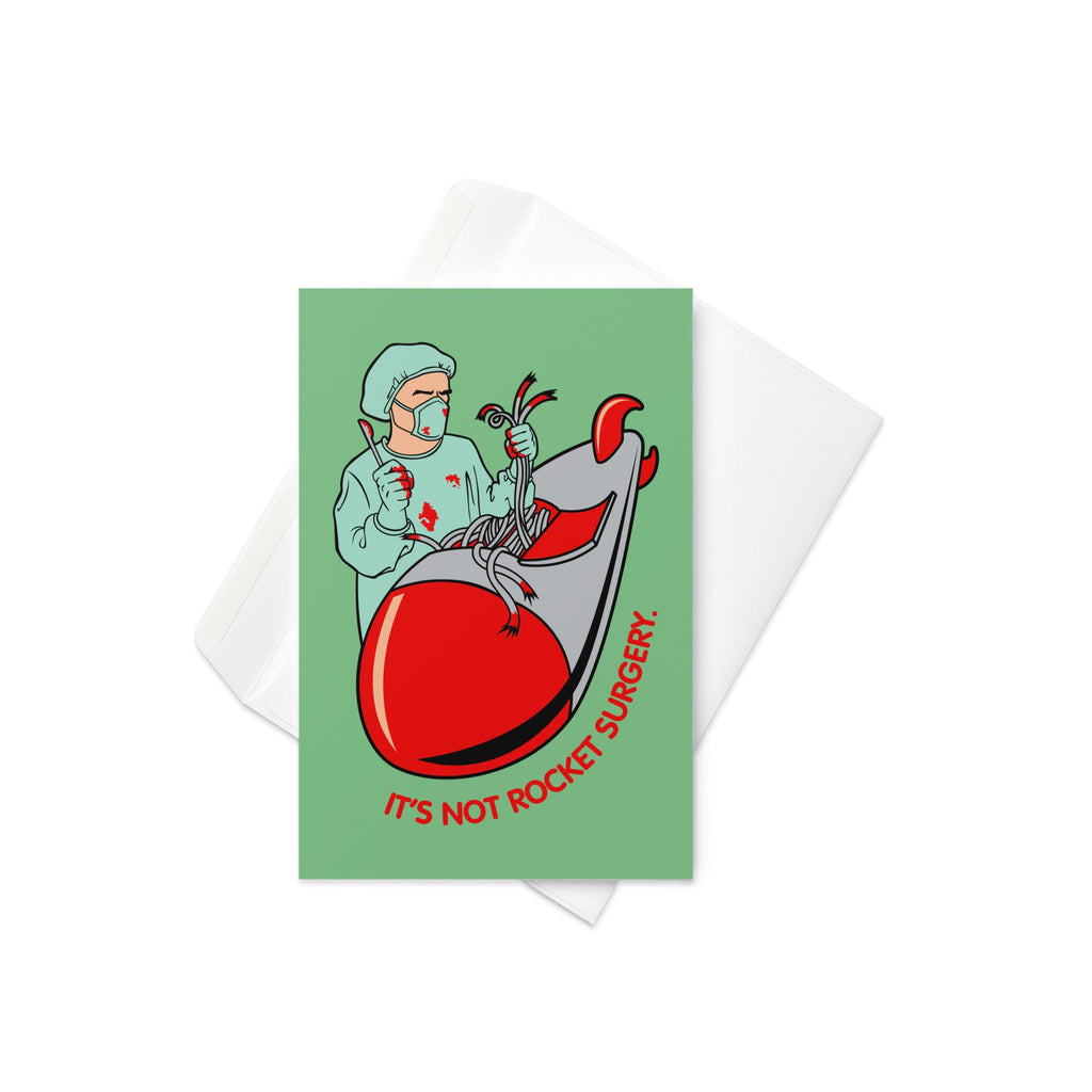 It's Not Rocket Surgery Greeting Card