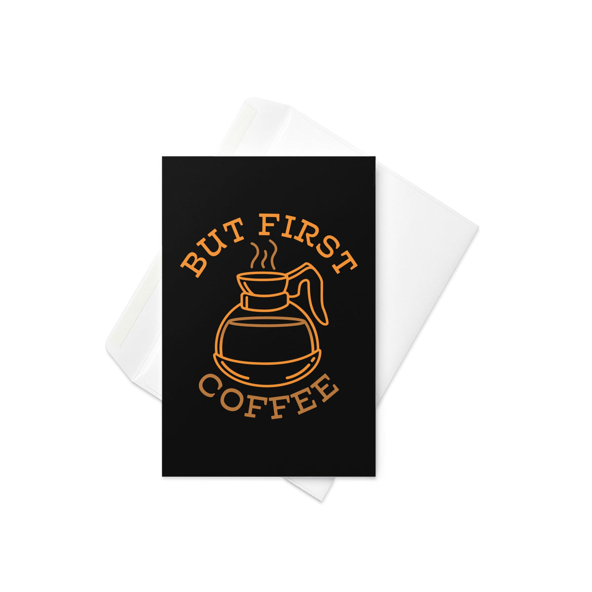 But First Coffee Greeting Card