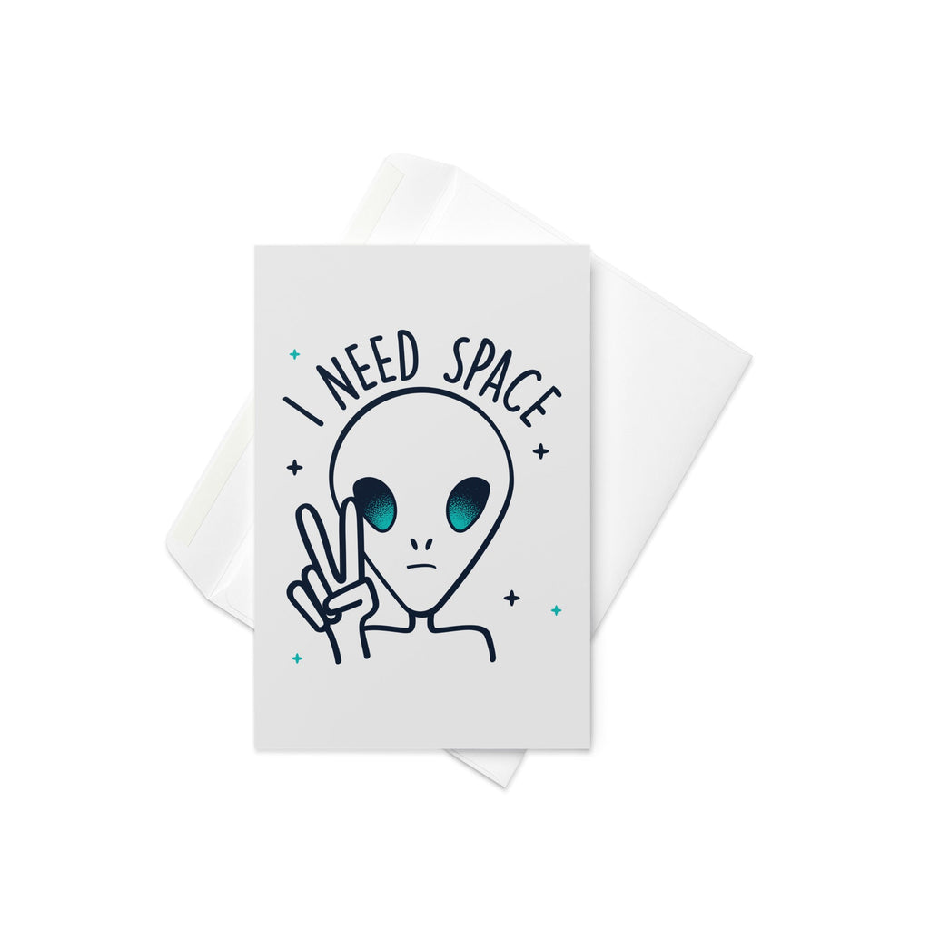 I Need Space Greeting Card