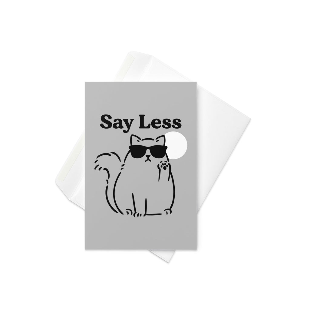 Say Less Greeting Card
