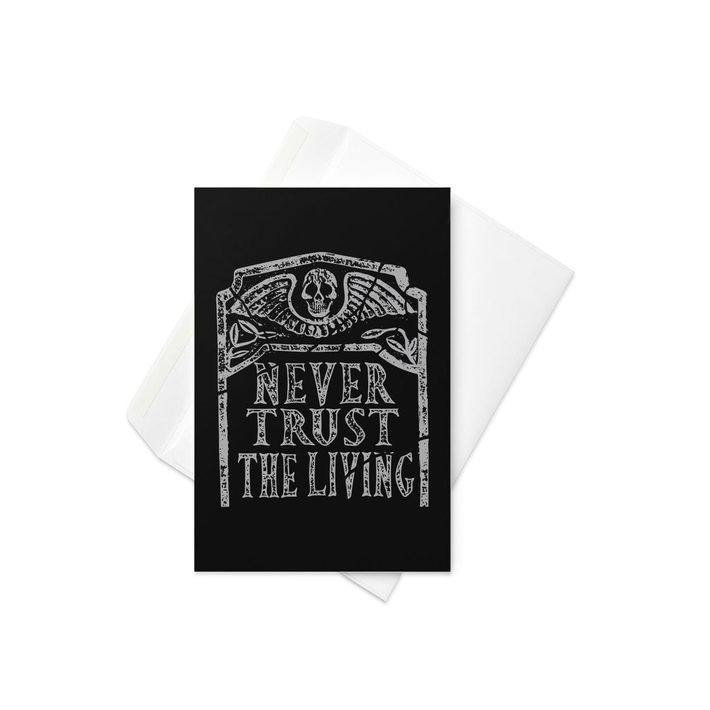 Never Trust The Living Greeting Card