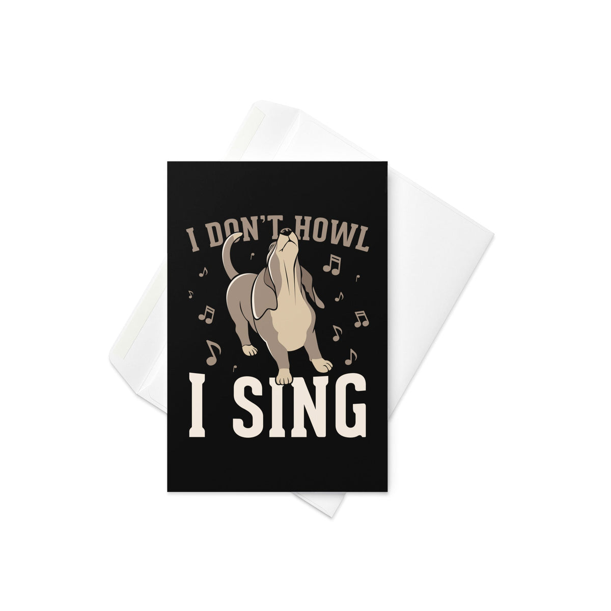 I Don't Howl I Sing Greeting Card