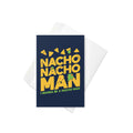 Nacho Nacho Man Greeting Card