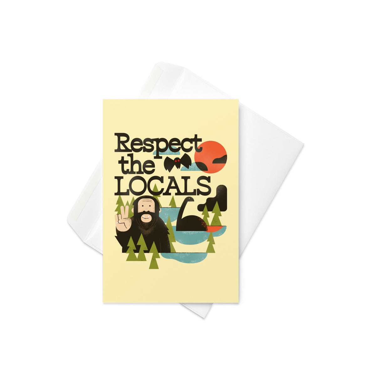 Respect The Locals Greeting Card