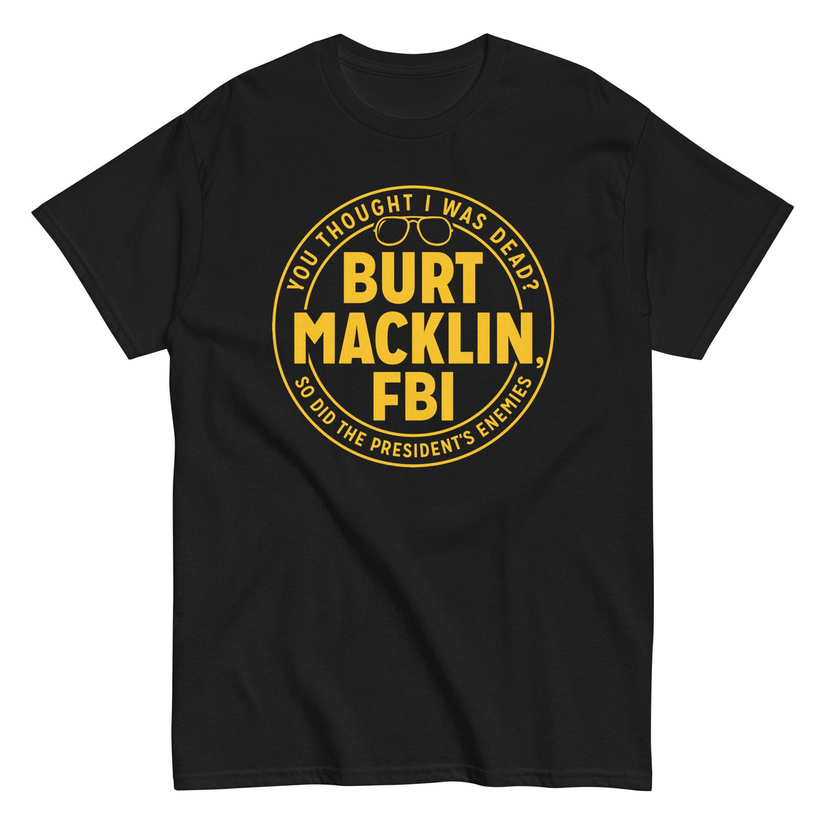 Burt Macklin, FBI Men's Classic Tee