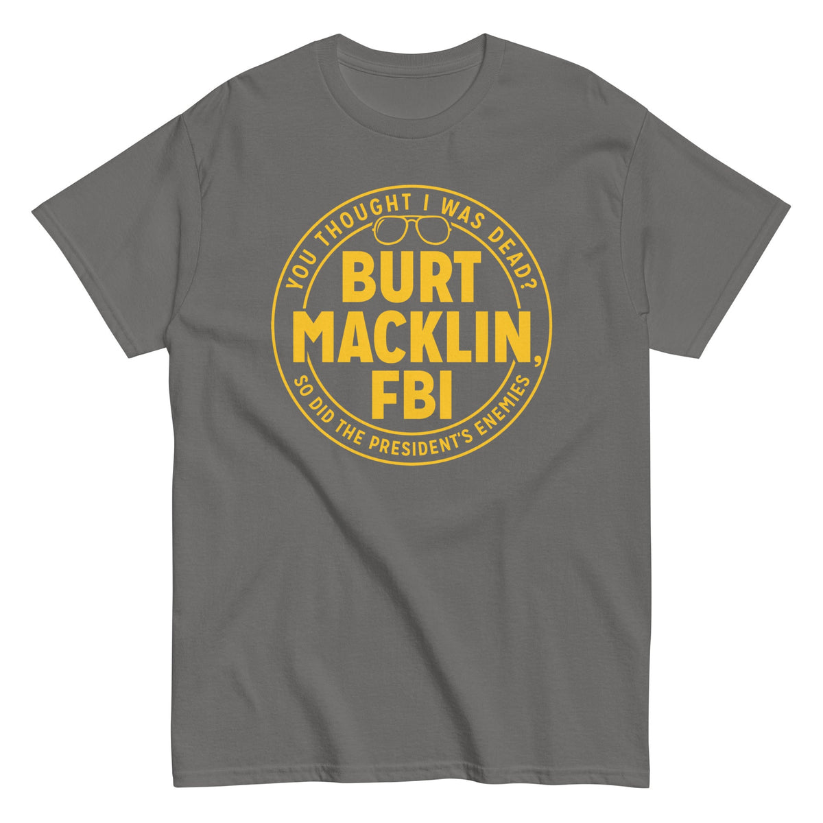 Burt Macklin, FBI Men's Classic Tee