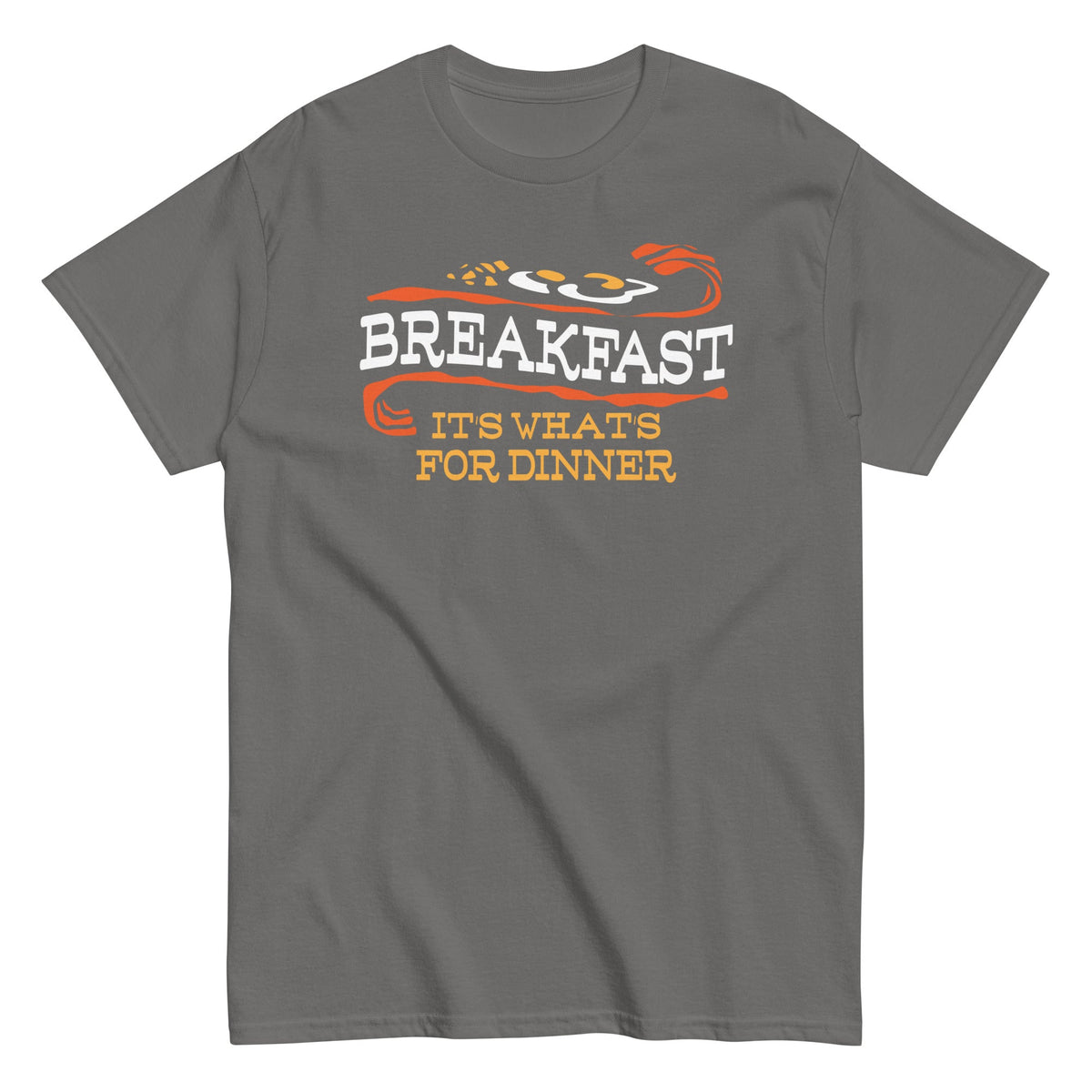 Breakfast, It's What's For Dinner Men's Classic Tee