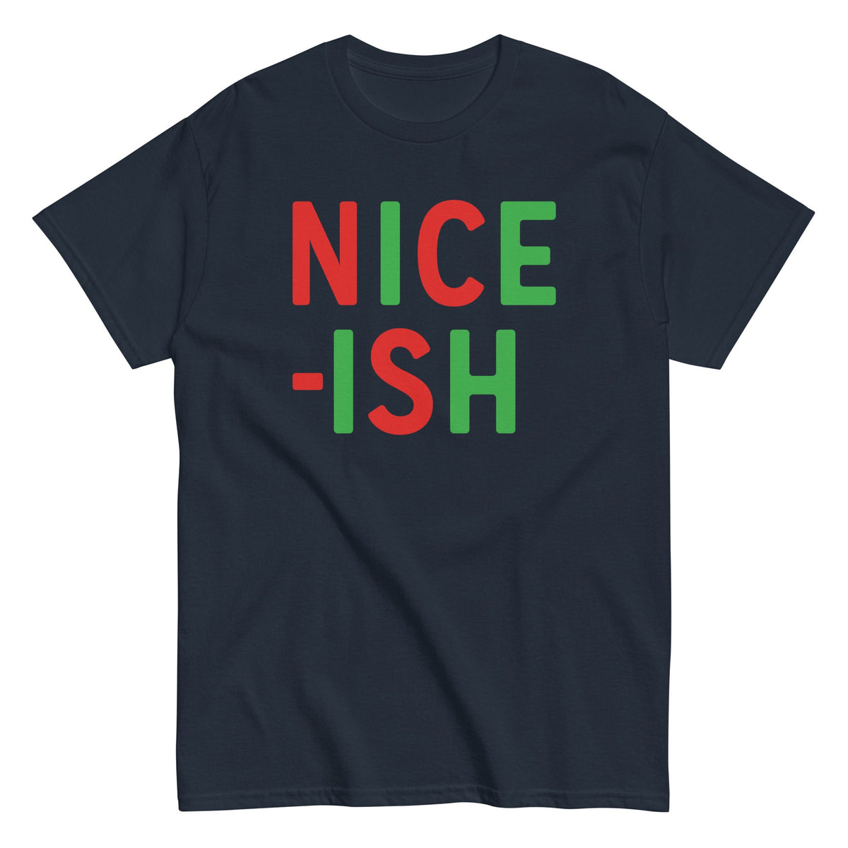 Nice-ish Men's Classic Tee