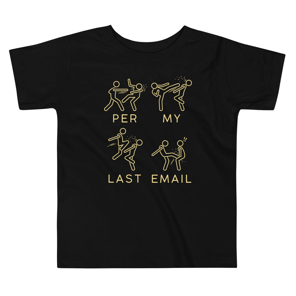 Per My Last Email Kid's Toddler Tee
