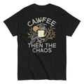 Cawfee Then The Chaos Men's Classic Tee