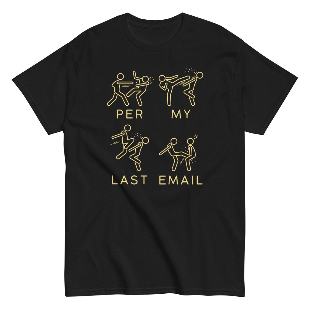 Per My Last Email Men's Classic Tee